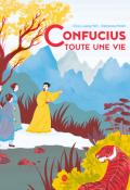 confucius, toute une vie