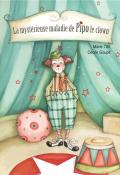 La mystérieuse maladie de Pipo le clown-tibi-goupil-livre jeunesse