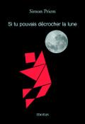 Si tu pouvais décrocher la lune - Simon Priem - Motus - livre jeunesse