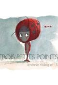 Trois petits points - Jérémie Kisling - Lli - Livre jeunesse