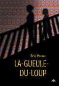 La-gueule-du-loup-Éric Pessan-Livre jeunesse-Roman jeunesse