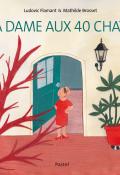 La dame aux 40 chats, Ludovic Flamant, Mathilde Brosset, livre jeunesse