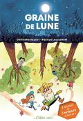 Graine de lune-Christelle Saquet-Fabrice Leoszewski-Livre jeunesse-Roman jeunesse