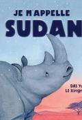 Je m'appelle Sudan, Yun Dai, Xingming Li, livre jeunesse