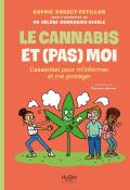Le cannabis et (pas) moi-Sophie Bordet-Petillon-Hélène Donnadieu-Rigole-Clémence Lallemand-Livre jeunesse-Documentaire jeunesse