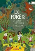 Les forêts : un monde fabuleux à découvrir, Jean-Baptiste de Panafieu, Adrienne Barman, livre jeunesse