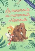 La moumoute du mammouth Helmouth, Val Reiyel, Eloïse Oger, livre jeunesse