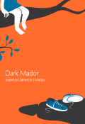 Dark mador, Isabelle Damotte, Malijo, livre jeunesse