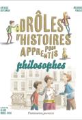 Drôles d'histoires pour apprentis philosophes, Nathalie Kuperman, Mazarine Pingeot, Claire Morel Fatio, livre jeunesse