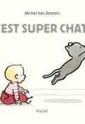 C'est super Chat !, Michel van Zeveren, livre jeunesse