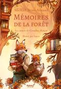 Mémoires de la forêt (T. 2). Les carnets de Cornélius Renard, Mickaël Brun-Arnaud, Sanoe, livre jeunesse