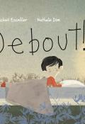 Debout !, Michaël Escoffier, Nathalie Dion, Livre jeunesse, album