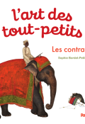 L'art des tout petits : les contraires-Sophie Bordet-Petillon-Livre jeunesse