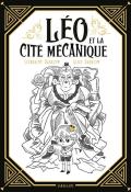 Léo et la cité mécanique-Lorraine & Alice Darrow-Livre jeunesse
