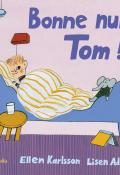 Bonne nuit Tom !, Lisen Adbage, Ellen Karlsson, livre jeunesse