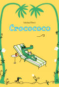 Crocococo, Soledad Bravi, livre jeunesse