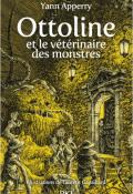 Ottoline et le vétérinaire des monstres, Yann Apperry, Laurent Gapaillard, livre jeunesse, roman