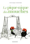 Le Pique-nique des mouches Vincent Guigue Yannick Robert Bayard littérature album jeunesse