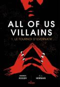 All of us villains 1 Le tournoi d'Ilvernath Amanda Foody C. L. Herman roman fantasy jeunesse