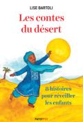 Les contes du désert 8 histoires pour réveiller les enfants Lise Bartoli Pyaotpsy 