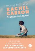 Rachel Carson le monde doit tout savoir Isabelle Collombat Albin Michel jeunesse ado