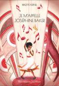 Je m'appelle Joséphine Baker Brigitte Kernel roman historique Flammarion jeunesse