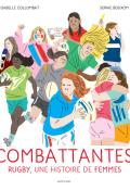 Combattantes: rugby, une histoire de femmes Isabelle Collombat Sophie Bouxom actes sud jeunesse BD ado