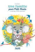 Une famille pour Petit Koala : l'histoire d'une adoption, Flo Kanban, livre jeunesse