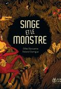Singe et le monstre, Gilles Bizouerne, Roland Garrigue, livre jeunesse