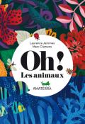 Oh! Les animaux, Laurence Jammes, Marc Clamens, livre jeunesse