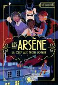 Les Arsènes : la clef aux trois joyaux, Bertrand Puard, Jeanne Hammel, livre jeunesse