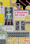 L'homme de fer, Thibault Bérard, Violette Le Gendre, livre jeunesse