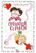 Opération Cupidon, Émilie Chazerand, Joëlle Dreidemy, livre jeunesse