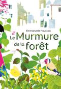 Le murmure de la forêt , Emmanuelle Houssais , Livre jeunesse
