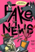Fake news: tout sur la désinformation, Nereida Carrillo, Alberto Montt, livre jeunesse