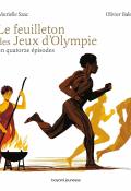Le feuilleton des jeux d'Olympie, Murielle Szac, Olivier Balez, livre jeunesse
