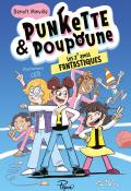 Punkette & Poupoune (T. 4). Les z'amis fantastiques, Benoit Minville, CED, livre jeunesse