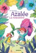 Azalée : la rencontre, Laure Monloubou, Assia Ieradi, livre jeunesse