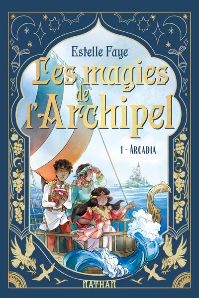 Les magies de l'Archipel (T. 1). Arcadia