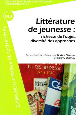 Littérature de jeunesse : richesse de l'objet, diversité des approches