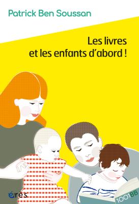 Les livres et les enfants d'abord! Patrick Ben Soussan, Livre jeunesse