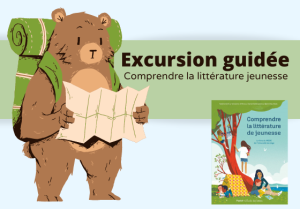 Excursion guidée: comprendre la littérature jeunesse