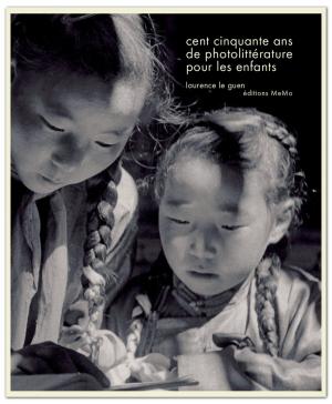 Cent cinquante ans de photolittérature pour les enfants, Laurence Le Guen