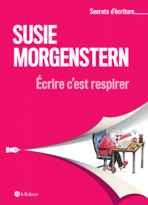Écrire c'est respirer, Susie Morgenstern