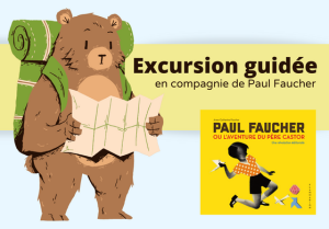 Excursion guidée en compagnie de Paul Faucher