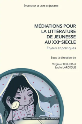 Médiations pour la littérature de jeunesse au XXIe siècle