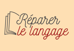 Réparer le langage