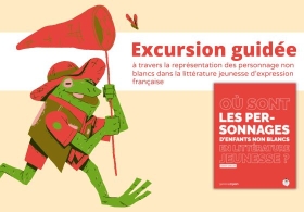 Excursion Guidée Où sont les personnages d'enfants non blancs dans la littérature jeunesse