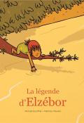 La légende d'Elzébor-escoffier-maudet-livre jeunesse