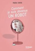 Comment je suis devenue un robot - Nadia Coste - Syros - Livre Jeunesse